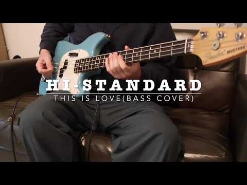 Hi-STANDARD THIS IS LOVE （BASS COVER）