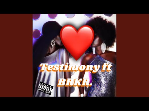 TESTIMONY (feat. BRKR.)