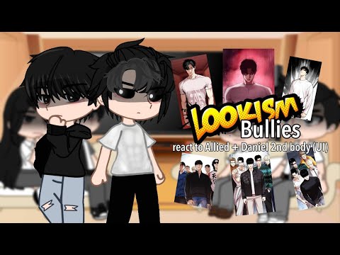 Daniel's past bullies (+Daniel) react to Allied & 2nd body (UI) | Part 2/3 | Lookism