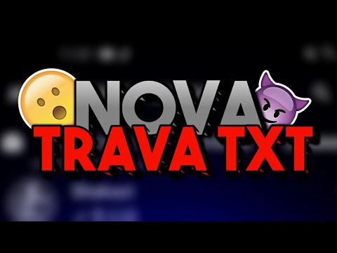 🔥 NOVA TRAVA TXT 🔥 MATANDO IMUNE 🔥 WHATSSAP PAROU DE FUNCIONAR | 😈KAOEZINGOD