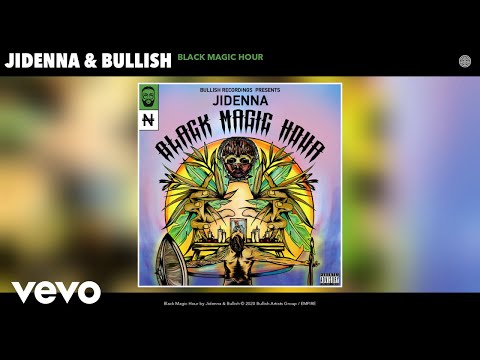 Jidenna, Bullish - Black Magic Hour (Audio)