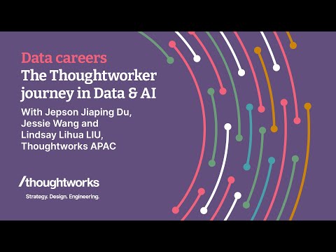 The Thoughtworker journey in Data and AI – APAC data careers at Thoughtworks