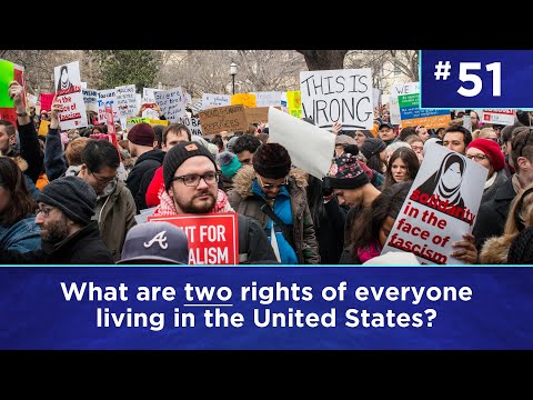 Q51: What are two rights of everyone living in the United States?