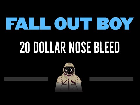 Fall Out Boy • 20 Dollar Nose Bleed (CC) 🎤 [Karaoke] [Instrumental Lyrics]