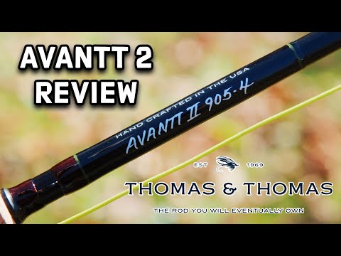 Thomas And Thomas Avantt 2 Fly Rod Review