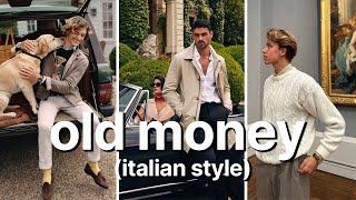 how to dress old money italian style