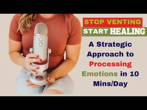 Stop Venting, Start Healing: A Strategic Approach to Processing Mom Emotions in 10 Mins/Day