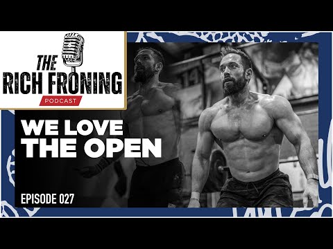 This is What The Open is Really About // The Rich Froning Podcast 027