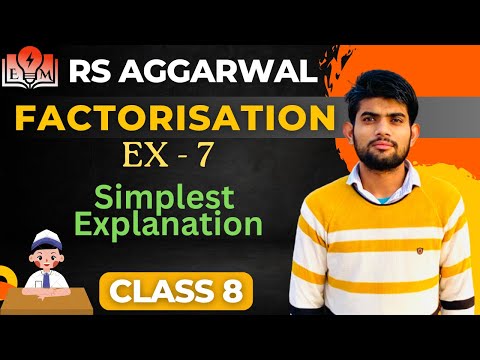 Class 8 Factorisation | Chapter 7 RS Aggarwal | Class 8 Maths