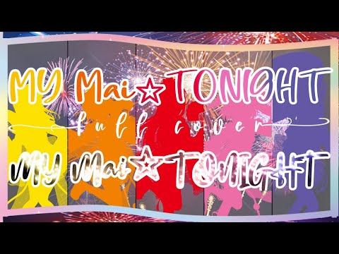 [RS collab] MY Mai☆TONIGHT ||Full ver|| Cover by Kala, Ichiwa, Minaki, Watāme, Yui