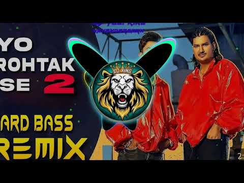 YO ROHTAK SE 2 Remix song|New Haryanvi song Hard Bass😈to vibrations👊 Dj Remix song|Dj Vipin lakhnor