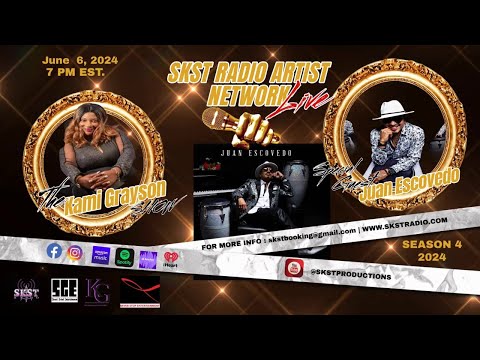 SKST Radio Artist Network with Kami Grayson and Juan Escovedo