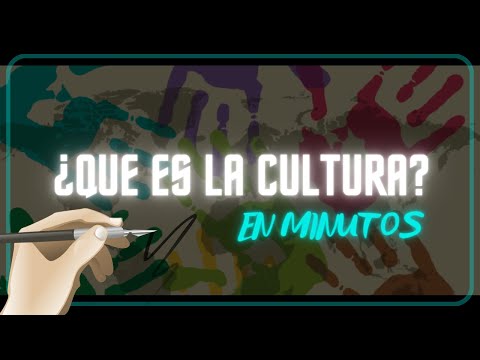 ¿QUE ES LA CULTURA? en minutos