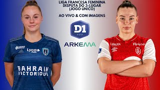 Paris F.C 🇭🇳X🇾🇪 Stade De Reims: Liga Francesa Feminina 🇨🇵🏟🏆: Disputa Do 3-Lugar