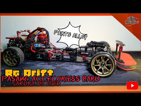 RC Drift | Pasang Accecories Baru!! | Parts Aloi for Sakura D5