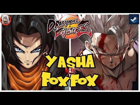 DBFZ Yasha vs FoxFox (GogetaSSB, Vegito, A17) vs (GogetaSSB. Vegito, Gohan)