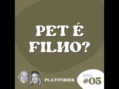 Pets | com Leandro Karnal e Gabriela Prioli | Platitudes #5