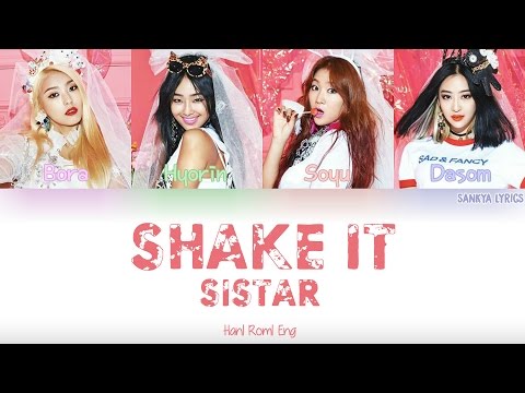 SISTAR (씨스타) - SHAKE IT (Color Coded) (HAN/ROM/ENG) Lyrics