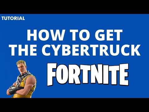 How to get the cybertruck in Fortnite