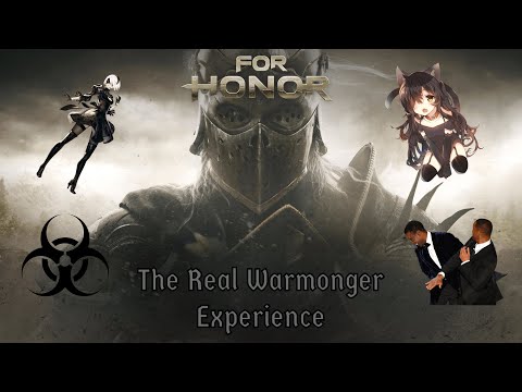 For Honor: The REAL Warmonger Experience