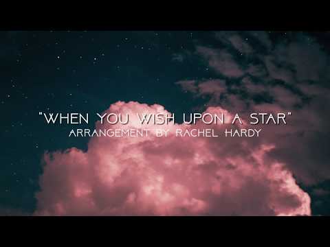 Disney's "When You Wish Upon a Star" - Arrangement by Rachel Hardy