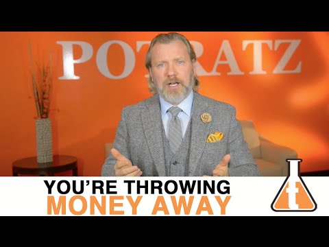 Paul Potratz: You're Throwing Money Away