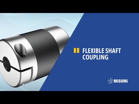 MISUMI presents: Flexible shaft coupling