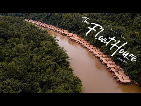 The floathouse river kwai แพหรูกลางป่า วิลล่าริมน้ำ