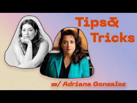 Tips&Tricks #9 with Adriana Gonzalez