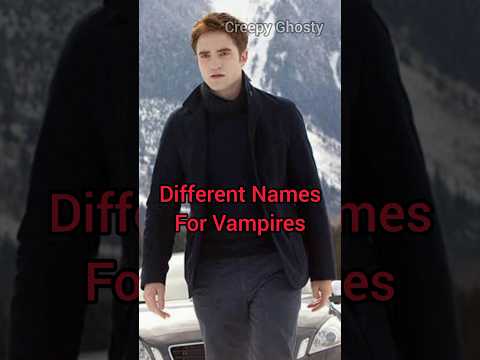 Different Names Of Vampires| Types Of Vampires| Vampire Horror Story| Vampire Folklore| Nosferatu