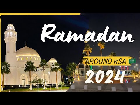 Ramadan Nights in Saudi Arabia 2024: Culture, Cuisine, and Spirituality 🌌✨