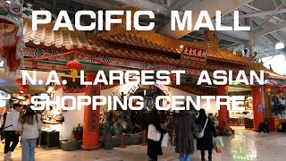 Pacific Mall - North America Largest Asian shopping Centre - CANADA