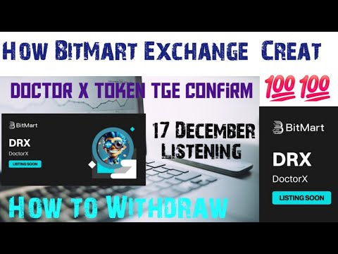 How to Bitmart I'd Creat and Trade || DoctorX Withdrawal Comming 17 December || @BitMartExchange