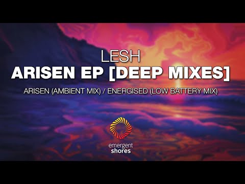 Lesh - Arisen (Ambient Mix) [Emergent Shores]