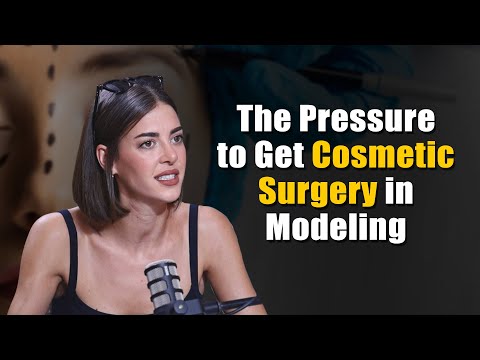 Why is there pressure to get cosmetic surgery in modeling?