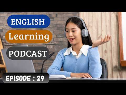 English Learning Podcast Conversation 🎙️ Episode 29 | Advanced | Podcast To Improve English Speaking