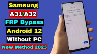 Samsung A31/A32 FRP Bypass/Reset Google Account Lock Android 12 Without PC | New Method