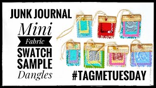 Junk Journal - Mini Fabric Swatch Sample Dangles - #tagmetuesday