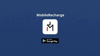 MobileRecharge App for Android Devices - Free Download