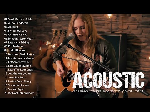 Best Acoustic Selections 2024 - Best Chill English Acoustic 2024 | Acoustic Top Hits Love Songs 2024