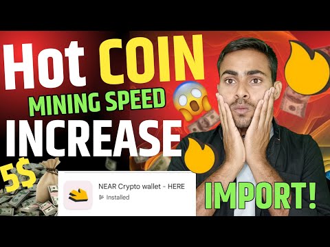 Hot Mininig Wallet Import || Hot Mining Speed Increase Kaise Kare || Hot Coin Price ~ Here Wallet