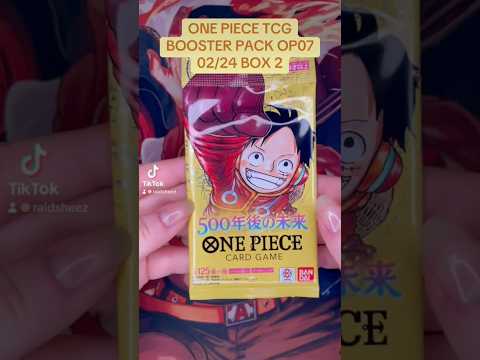 ONE PIECE CARD GAME BOOSTER PACK OP07 02/24 BOX 2 #onepiececardgame #onepiecetcg  #boosterpack #tcg