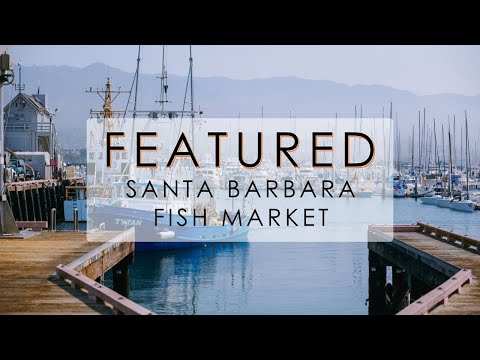 Meet the Locals: Santa Barbara Fish Market