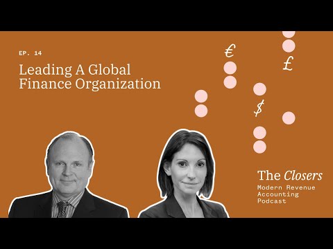 Leading a Global Finance Organization - The Closers Ep 14