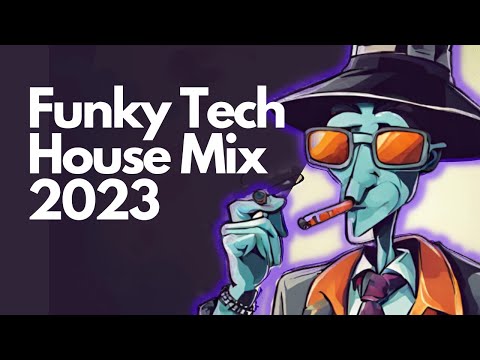 Funky Tech House Mix 2023