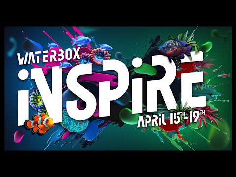 INSPIRE!  A new event by Waterbox Aquariums.