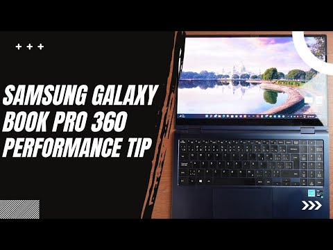 Samsung Galaxy Book Pro 360 Performance Tip