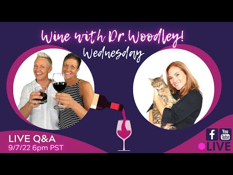 Wine With Dr. Woodley Wednesday!