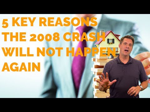 5 Reasons Why the 2008 Housing Crash will not Repeat Itself