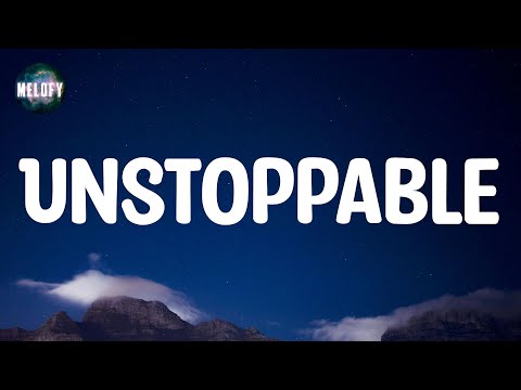 Sia - Unstoppable (Lyrics)